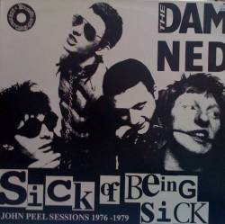 The Damned : Sick of Being Sick - John Peel Sessions 1976-1979